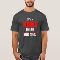 Ronald thing you wouldn't understand name
