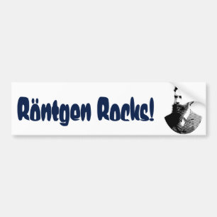 "Rontgen Rocks" Bumper Sticker