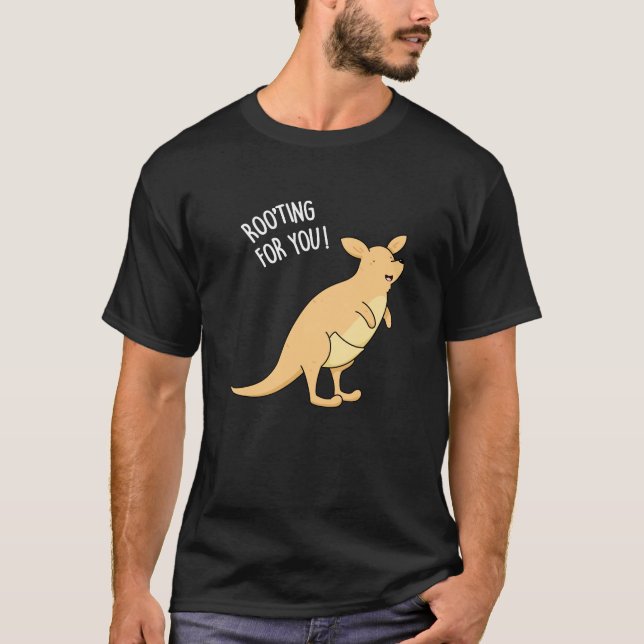 Roo-Ting For You Funny Kangaroo Pun Dark BG T-Shirt (Front)
