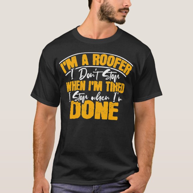 Roofer _4  T-Shirt (Front)