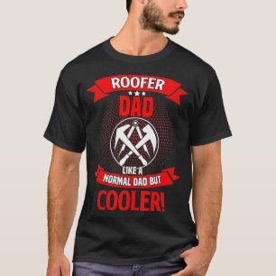 Roofer Dad _1 T-Shirt