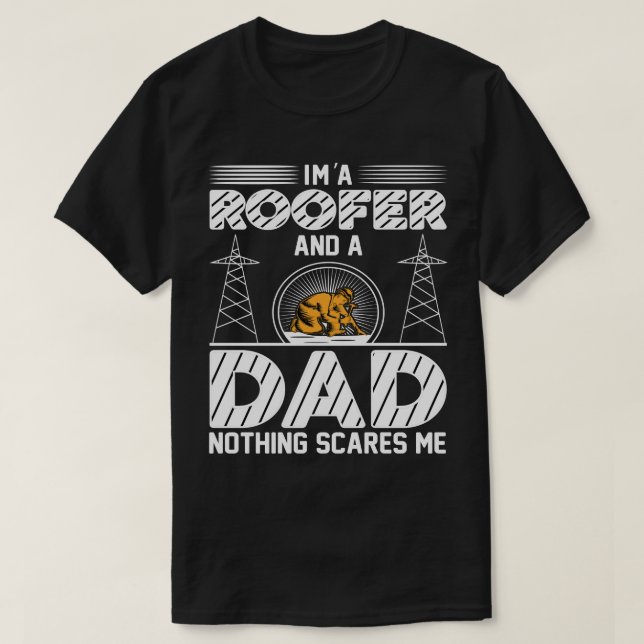 Roofer Dad Funny Roofing I'm a roofer and a dad  T-Shirt (Design Front)