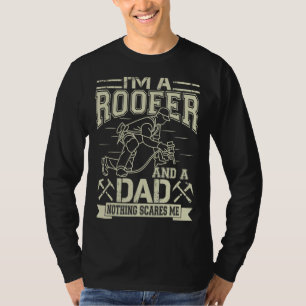 Roofer Dad Funny Roofing T-Shirt