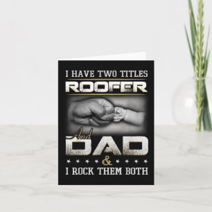 Roofer Dad Quote Design Roofing Apparel Card
