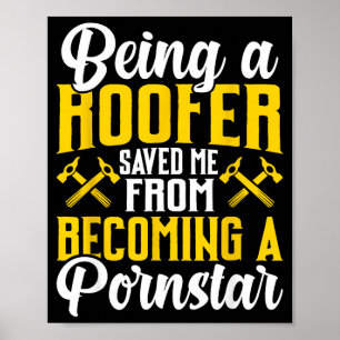 Roofer Funny Roofing Tee For Coworker Novelty Poster