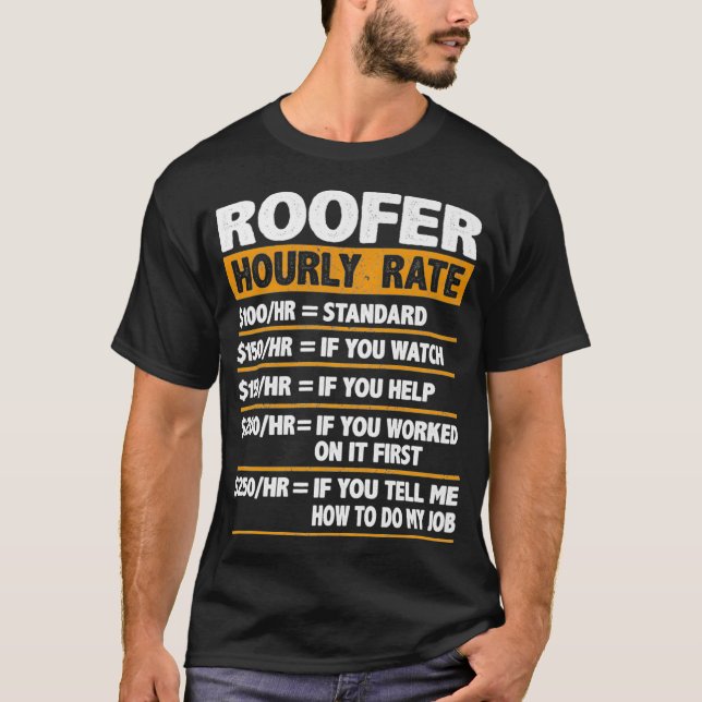 Roofer Hourly Rate Funny Gift Roofer Premium  T-Shirt (Front)