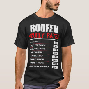 Roofer Hourly Rates Price Chart Labour Funny Contr T-Shirt