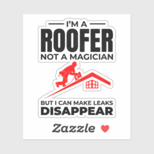 Roofer Humour - Make Leaks Disappear