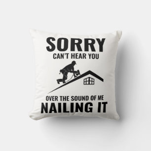 Roofer Humour - Nailing It Roofing Cushion