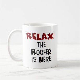 roofer is here coffee mug