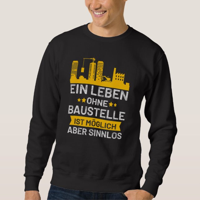Roofers A Life Without Construction Site Is Possib Sweatshirt (Front)