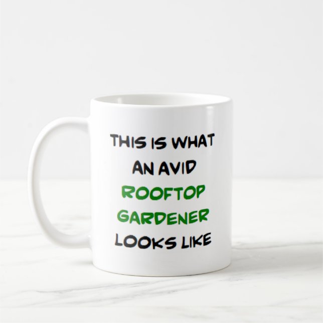 rooftop gardener, avid coffee mug (Left)