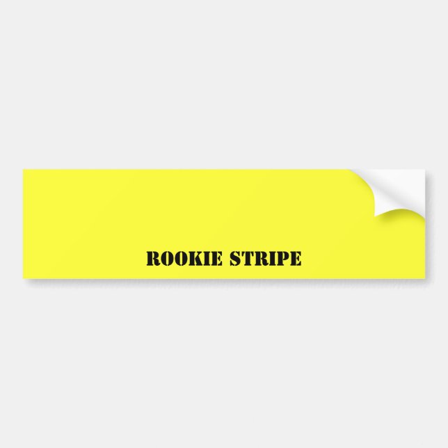 Rookie Stripe Bumper Sticker (Front)