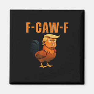 Rooster F-Caw-F Anti Classic Magnet