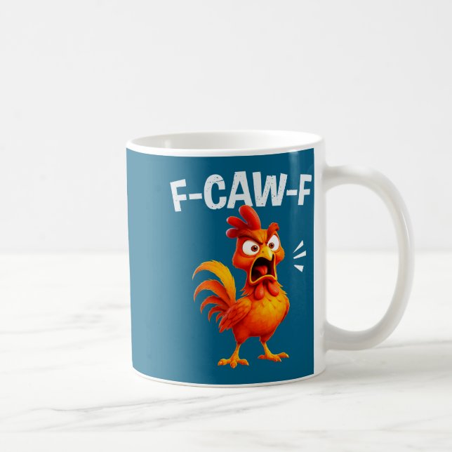 Rooster Humor Saying Funny F-caw-f Chicken Quote M Coffee Mug (Right)