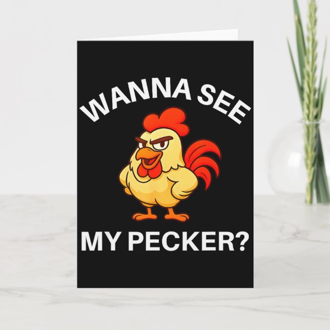 Rooster W See My Pecker, Funny, Jokes, Sarcastic  Card (Front)