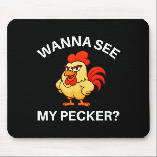 Rooster W See My Pecker, Funny, Jokes, Sarcastic  Mouse Mat