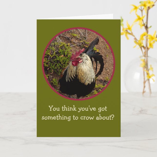 ROOSTER/YOU THINK YOU'VE GOT SOMETHING TO CROW ABO CARD (Yellow Flower)
