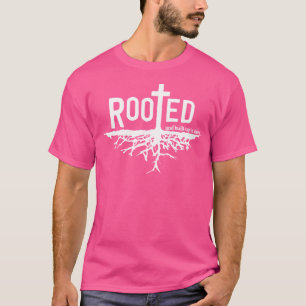 Rooted And Built Up In Him Christian Faith Jesus C T-Shirt