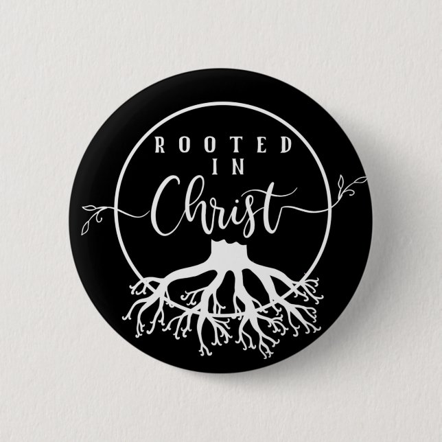 Rooted in Christ 6 Cm Round Badge (Front)