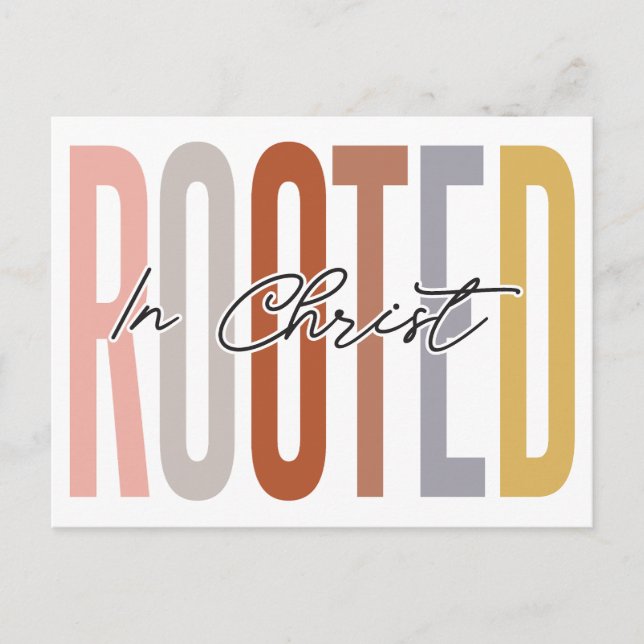Rooted in Christ, believe in God, trust Jesus, res Holiday Postcard (Front)