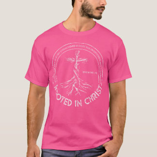 Rooted In Christ Christian Faith Jesus Christ Bibl T-Shirt