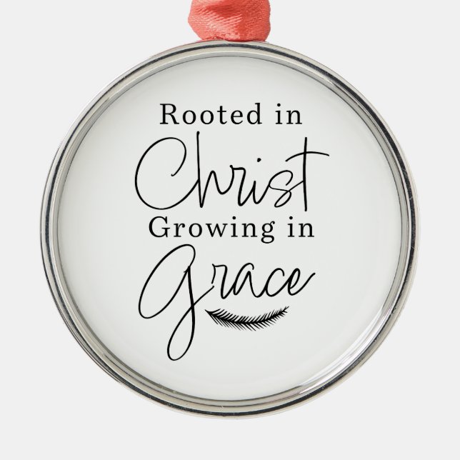 Rooted in Christ Growing in Grace Round Christmas Metal Tree Decoration (Front)