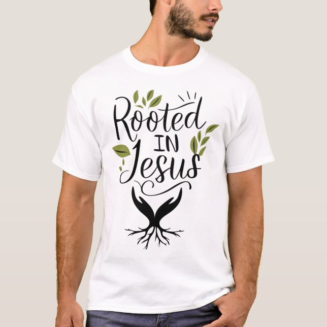 Rooted In Jesus T-Shirt (Front)