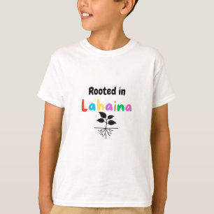 Rooted In Lahaina Children T-Shirt