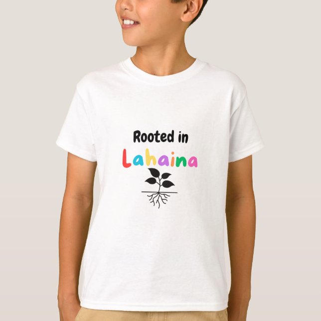 Rooted In Lahaina Children T-Shirt (Front)