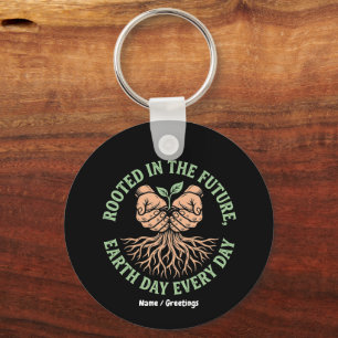Rooted in the Future Earth Day Every Day Sustain Key Ring