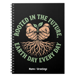Rooted in the Future Earth Day Every Day Sustain Notebook