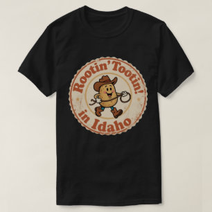 Rootin’ Tootin’ Idaho_ Potato Cowboy Artwork T-Shirt