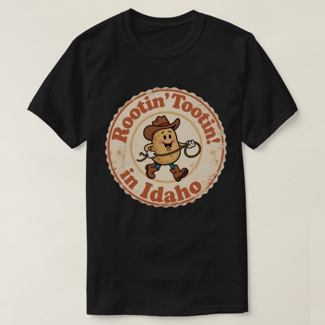 Rootin’ Tootin’ Idaho_ Potato Cowboy Artwork T-Shirt (Design Front)