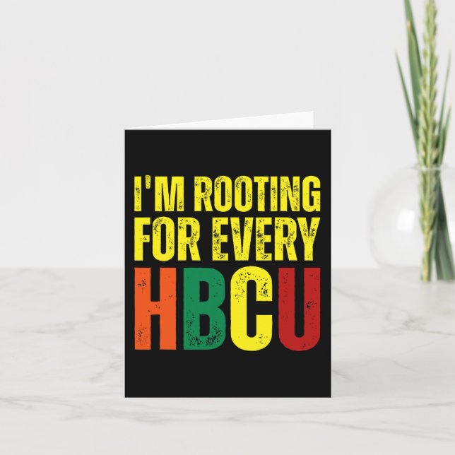 Rooting For Every Hbcu Black History College Gradu Card (Front)