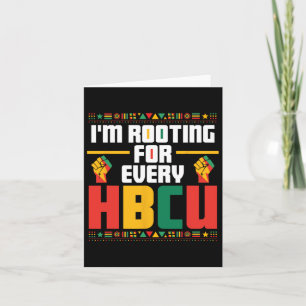 Rooting For Every Hbcu Melanin African Black Histo Card