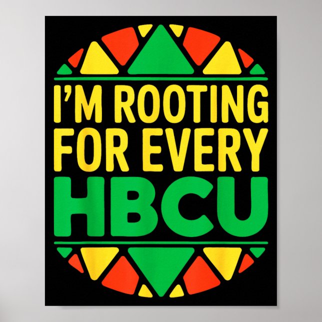 Rooting for every hbcu shirt historical black poster (Front)