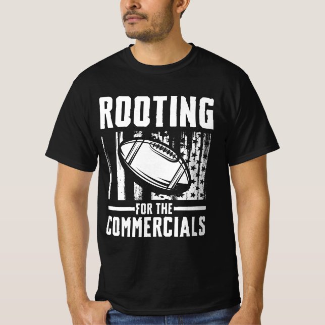 Rooting for The Commercials  T-Shirt (Front)