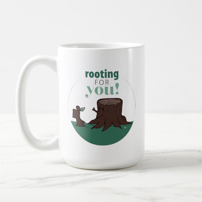 Rooting for You! Coffee Mug (Left)
