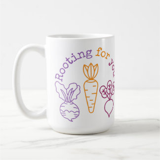 Rooting for you   coffee mug