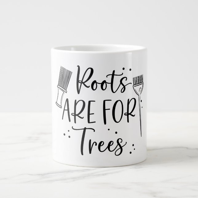 Roots are for Trees Mug (Front)