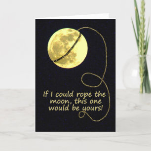 Rope The Moon - I Love You! Card