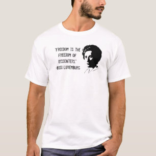 Rosa Luxemburg "Freedom of dissent" T-Shirt