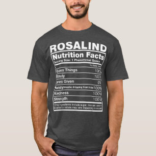 Rosalind Nutrition Facts Rosalind Name Birthday T-Shirt