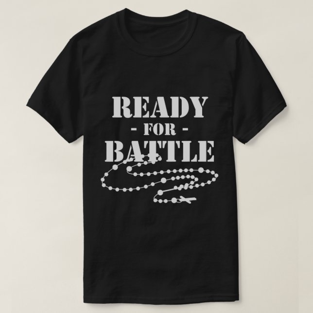 Rosary Warrior Ready for Battle of Lepanto Rosarie T-Shirt (Design Front)