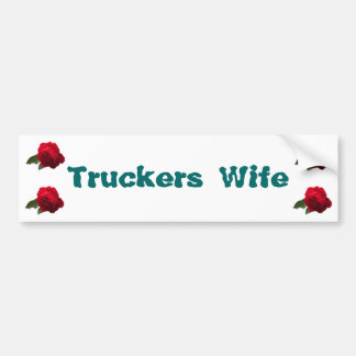 rose1lt, rose1lt, rose1lt, rose1lt, Truckers Wife Bumper Sticker