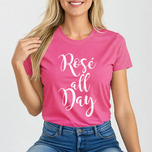 Rose All Day Modern White Script Pink Womens T-Shirt