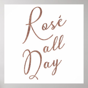 ROSÉ ALL DAY Rose Gold Glitter Poster