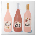 Rose all Day wine lovers wine ceramic tiles<br><div class="desc">Check out this fun rose all day illustration on this nice ceramic tile. Use it in your kitchen or as coasters for your wine bottles.</div>