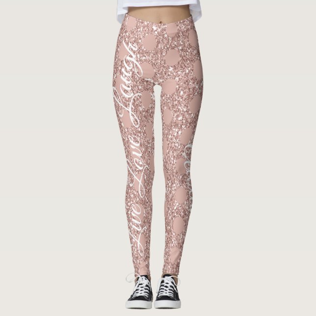 Rose Blush Pink Glitter Live Love Laugh Polka Dot Leggings (Front)
